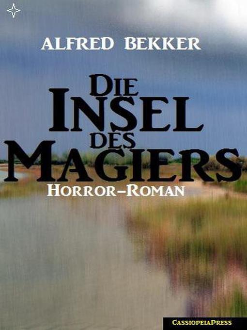 Title details for Alfred Bekker Horror-Roman by Alfred Bekker - Wait list
